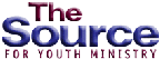The Source for Youth Ministry