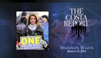 Shannon Watts - The Costa Report - March 15, 2013