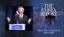 Asa Hutchinson - The Costa Report - April 5, 2013