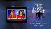 Anne Speckhard - The Costa Report - April 19, 2013