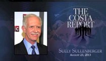 Sully Sullenberger - The Costa Report - August 23, 2013