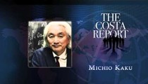 Michio Kaku - The Costa Report - May 12, 2014