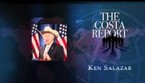 Ken Salazar - The Costa Report - August 7, 2014