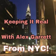 Keeping It Real with Alex Garret