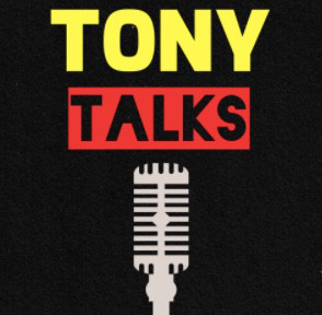 Tony Talks